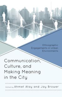 Produktbild: Communication, Culture, and Making Meaning in the City