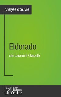 Bild vom Artikel Eldorado de Laurent Gaudé (Analyse approfondie) vom Autor Camille Fraipont