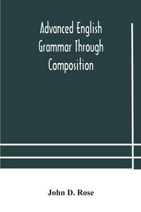 Produktbild: Advanced English Grammar Through Composition