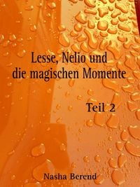 Produktbild: Lesse, Nelio und die magischen Momente