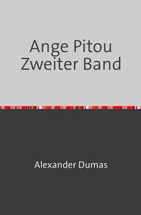 Bild vom Artikel Ange Pitou Zweiter Band vom Autor Alexander Dumas