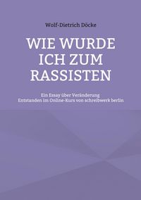 Produktbild: Wie wurde ich zum Rassisten