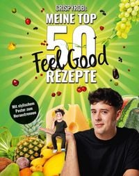 Produktbild: CrispyRobs meine Top 50 Feel Good Rezepte