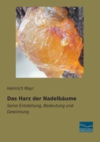 Bild vom Artikel Das Harz der Nadelbäume vom Autor Heinrich Mayr