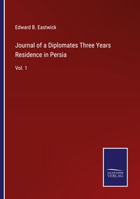 Produktbild: Journal of a Diplomates Three Years Residence in Persia