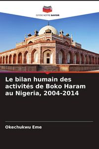 Produktbild: Le bilan humain des activit&eacute;s de Boko Haram au Nigeria, 2004-2014
