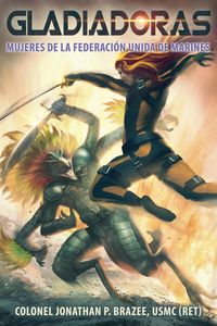 Produktbild: Gladiadoras, Mujeres de la Federaci&oacute;n Unida de Marines