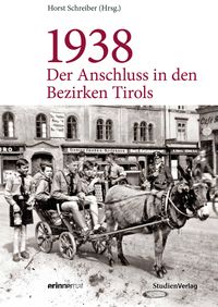Produktbild: 1938 - Der Anschluss in den Bezirken Tirols