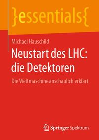 Produktbild: Neustart des LHC: die Detektoren