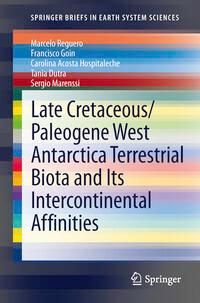 Produktbild: Late Cretaceous/Paleogene West Antarctica Terrestrial Biota and its Intercontinental Affinities