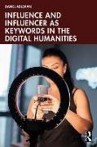 Produktbild: Influence and Influencer as Keywords in the Digital Humanities