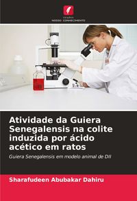Produktbild: Atividade da Guiera Senegalensis na colite induzida por &aacute;cido ac&eacute;tico em ratos