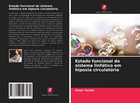 Produktbild: Estado funcional do sistema linf&aacute;tico em hipoxia circulat&oacute;ria