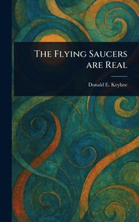 Produktbild: The Flying Saucers Are Real