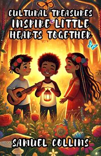 Produktbild: Cultural Treasures Inspire Little Hearts Together