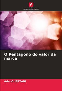 Produktbild: O Pent&aacute;gono do valor da marca