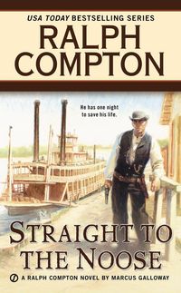Produktbild: Galloway, M: Ralph Compton Straight to the Noose