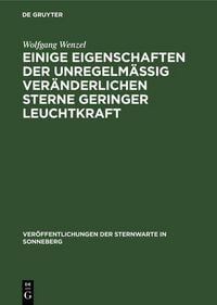 Produktbild: Einige Eigenschaften der unregelm&auml;&szlig;ig ver&auml;nderlichen Sterne geringer Leuchtkraft
