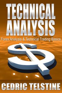 Produktbild: Technical Analysis: Forex Analysis & Technical Trading Basics (Forex Trading Success, #4)