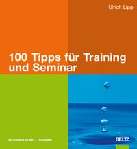 Produktbild: 100 Tipps f&uuml;r Training und Seminar