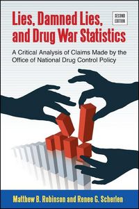 Produktbild: Lies, Damned Lies, and Drug War Statistics