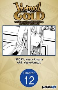 Produktbild: Vermeil in Gold: The Failing Student and the Strongest Scourge Plunge Into the World of Magic #012