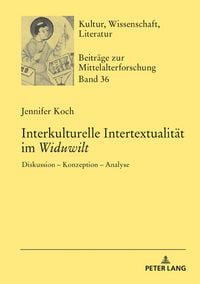 Produktbild: Interkulturelle Intertextualit&auml;t im &laquo;Widuwilt&raquo;