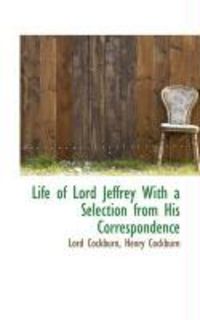 Produktbild: Life of Lord Jeffrey with a Selection from His Correspondence