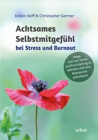 Produktbild: Achtsames Selbstmitgef&uuml;hl bei Stress und Burnout