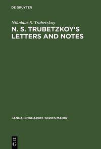Produktbild: N. S. Trubetzkoy's Letters and Notes