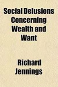 Produktbild: Social Delusions Concerning Wealth and Want