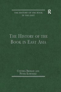 Produktbild: The History of the Book in East Asia