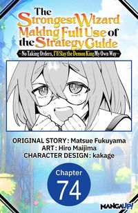 Produktbild: The Strongest Wizard Making Full Use of the Strategy Guide -No Taking Orders, I'll Slay the Demon King My Own Way- #074