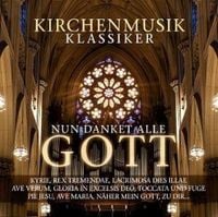 Produktbild: Nun Danket Alle Gott - Kirchenmusik Klassiker