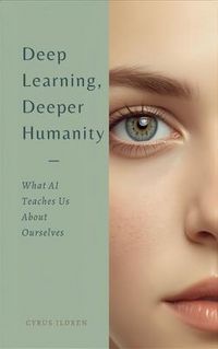 Produktbild: Deep Learning, Deeper Humanity
