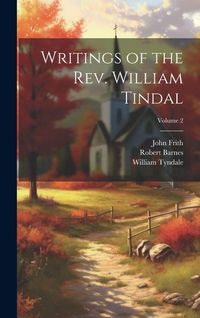 Produktbild: Writings of the Rev. William Tindal; Volume 2