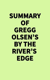 Produktbild: Summary of Gregg Olsen's By the River's Edge