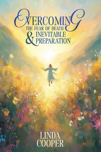 Produktbild: Overcoming the Fear of Death & Inevitable Preparation
