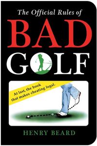 Produktbild: Beard, H: The Official Rules of Bad Golf