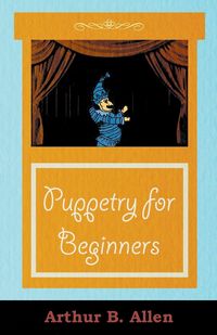 Produktbild: Puppetry for Beginners (Puppets & Puppetry Series)