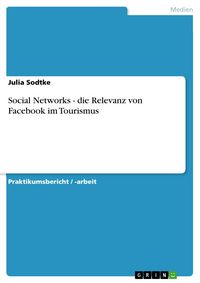 Produktbild: Social Networks - die Relevanz von Facebook im Tourismus