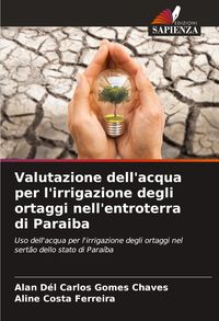 Produktbild: Valutazione dell'acqua per l'irrigazione degli ortaggi nell'entroterra di Paraiba