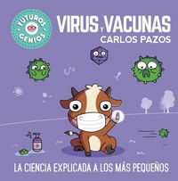 Produktbild: Virus Y Vacunas. La Ciencia Explicada a Los M&aacute;s Peque&ntilde;os / Viruses and Vaccines. Science Explained to the Little Ones
