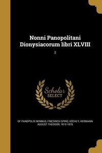 Produktbild: Nonni Panopolitani Dionysiacorum libri XLVIII; 2