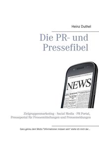 Bild vom Artikel Die PR- und Pressefibel vom Autor Heinz Duthel