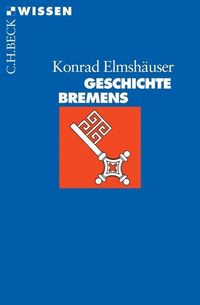 Geschichte Bremens Konrad Elmshäuser