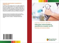 Produktbild: Infec&ccedil;&otilde;es relacionadas a assist&ecirc;ncia &agrave; sa&uacute;de na UTI