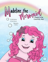 Produktbild: Madeline the Mermaid - Happy to be Colorfully Me!