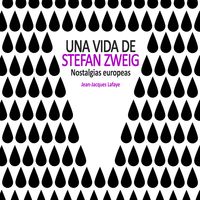 Produktbild: Una vida de Stefan Zweig. Nostalgias europeas
