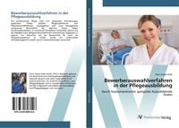 Produktbild: Bewerberauswahlverfahren in der Pflegeausbildung